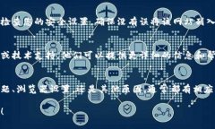 关于“tokenim怎么进不去”的问题，可能是由于多